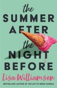 Cover-Bild zum Titel 'The Summer After the Night Before' von 'Lisa Williamson'