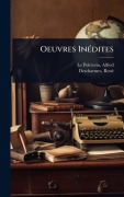 Cover-Bild zum Titel 'Oeuvres InÃ(c)dites' von 'Renã(c) Descharmes'
