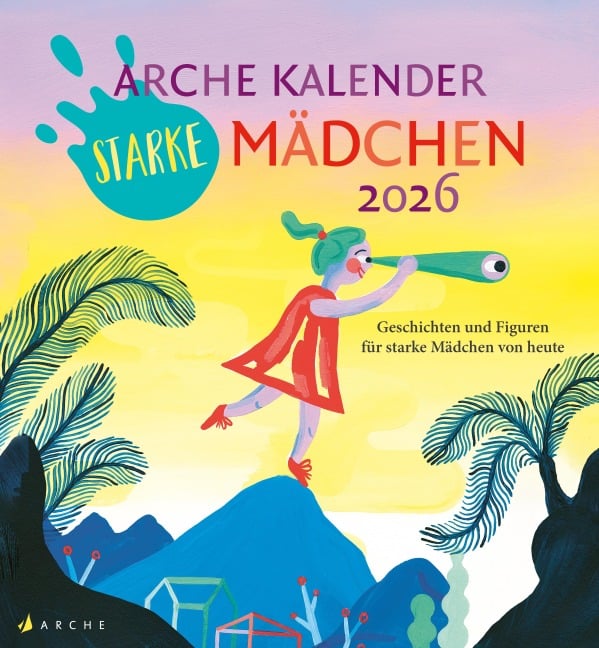 Arche Kalender Starke Mädchen 2026 - 