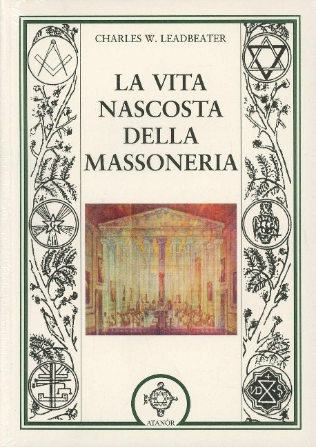 La vita nascosta della massoneria - Charles W. Leadbeater
