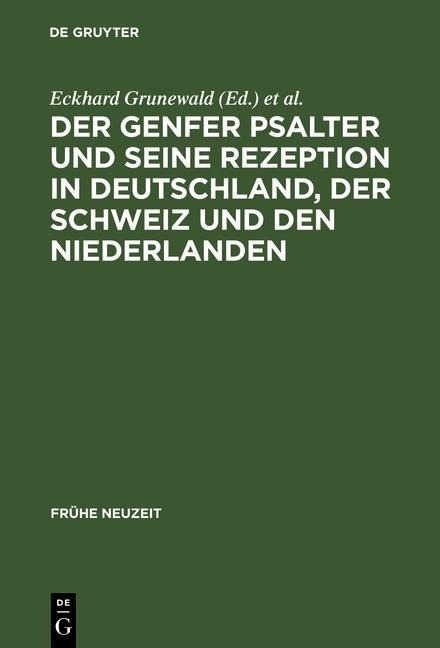 Der Genfer Psalter und seine Rezeption in Deutschland, der Schweiz und den Niederlanden - 