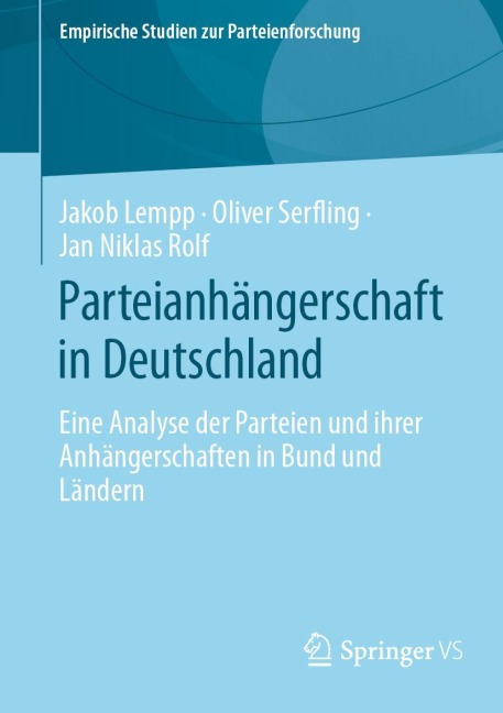 Parteianhängerschaft in Deutschland - Jakob Lempp, Jan Niklas Rolf, Oliver Serfling