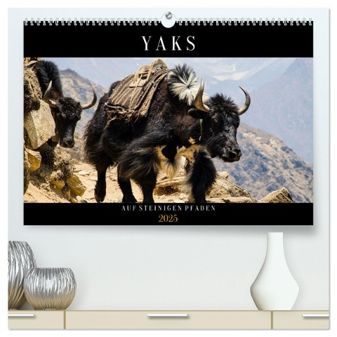 Yaks - auf steinigen Pfaden (hochwertiger Premium Wandkalender 2025 DIN A2 quer), Kunstdruck in Hochglanz - Renate Utz