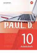 Cover-Bild zum Titel 'P.A.U.L. D. (Paul) 10. Arbeitsheft. Für Gymnasien und Gesamtschulen - Neubearbeitung' von 'Sabine Aland, Johannes Diekhans, Lukas Gehlen, Thomas Bartoldus, Dietrich Herrmann'