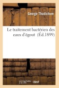 Cover-Bild zum Titel 'Le Traitement Bactérien Des Eaux d'Égout' von 'Thudichum-G'