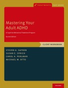 Cover-Bild zum Titel 'Mastering Your Adult ADHD' von 'Steven A. Safren, Carol A. Perlman, Susan E. Sprich, Michael W. Otto'