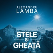 Cover-Bild zum Titel 'Stele ¿i ghea¿¿' von 'Alexandru Lamba'