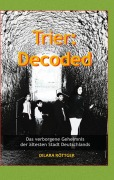 Cover-Bild zum Titel 'Trier: Decoded' von 'Dilara Röttger'