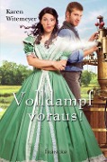 Cover-Bild zum Titel 'Volldampf voraus!' von 'Karen Witemeyer'
