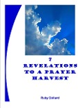 7 Revelations to a Prayer Harvest - Ruby Dollard