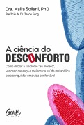 A ciência do desconforto - Maíra Soliani