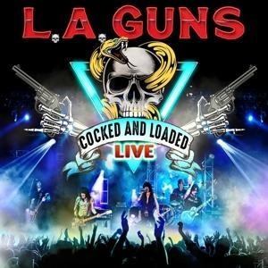Cocked & Loaded Live - L. A. Guns