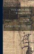 Cover-Bild zum Titel 'Vocabolario dantesco: O. Dizionario critico e ragionato della Divina commedia di Dante Alighieri, ora per la prima volta recato in italiano' von 'Ludwig Gottfried Blanc, Giuno Carbone'
