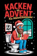 Cover-Bild zum Titel 'Kacken im Advent: Der lustige Klo-Adventskalender mit 24 Rätseln, Ausmalbildern und Fun Facts - das witzige Geschenk für Männer und Frauen mit Humor' von 'Daniel Emmerstorfer'