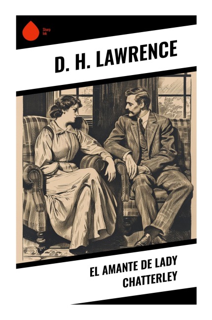 El Amante de Lady Chatterley - D. H. Lawrence