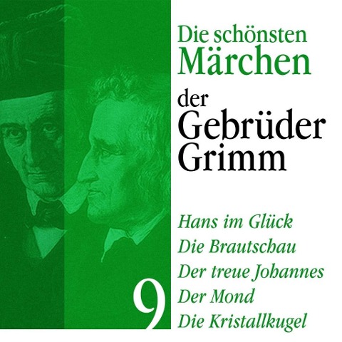 Hans im Glück: Die schönsten Märchen der Gebrüder Grimm 9 - Gebrüder Grimm