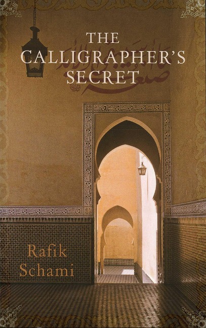 The Calligrapher's Secret - Rafik Schami