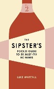 Cover-Bild zum Titel 'The Sipster's Pocket Guide to 50 Must-Try BC Wines: Volume 2' von 'Luke Whittall'
