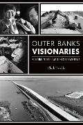 Cover-Bild zum Titel 'Outer Banks Visionaries' von 'Clark Twiddy'