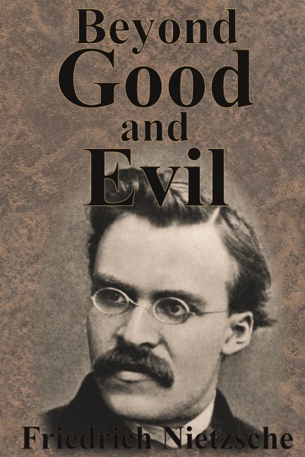 Beyond Good And Evil - Friedrich Nietzsche