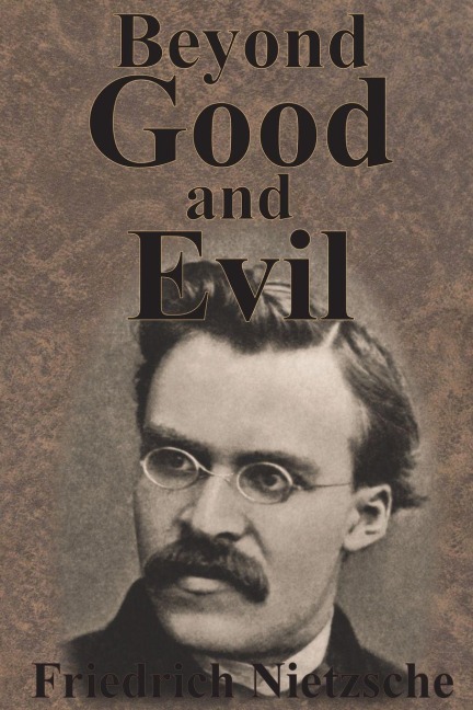 Beyond Good And Evil - Friedrich Nietzsche