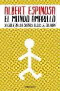 Cover-Bild zum Titel 'El mundo amarillo' von 'Albert Espinosa'