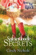 Snickerdoodle Secrets (River's End Ranch, #5) - Cindy Nichols