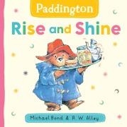 Cover-Bild zum Titel 'Paddington: Rise and Shine' von 'Michael Bond'