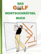 Cover-Bild zum Titel 'DAS GOLF WORTSUCHRÄTSEL BUCH' von 'Brian Gagg'