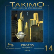 Cover-Bild zum Titel 'Takimo - 14 - Protos' von 'Gisela Klötzer, Peter Liendl'