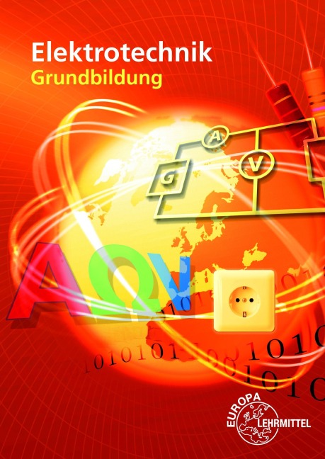 Elektrotechnik Grundbildung - Horst Bumiller, Monika Burgmaier, Klaus Tkotz, Olaf Reichmann, Thomas Käppel