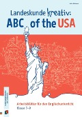 Cover-Bild zum Titel 'Landeskunde kreativ: ABC of the USA' von 'Julia Hümmer'