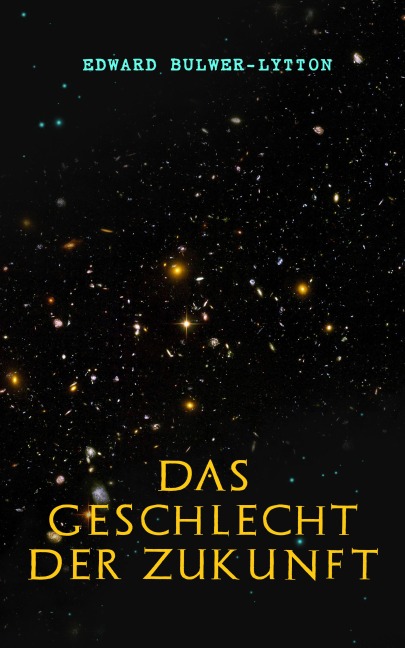 Das Geschlecht der Zukunft - Edward Bulwer-Lytton