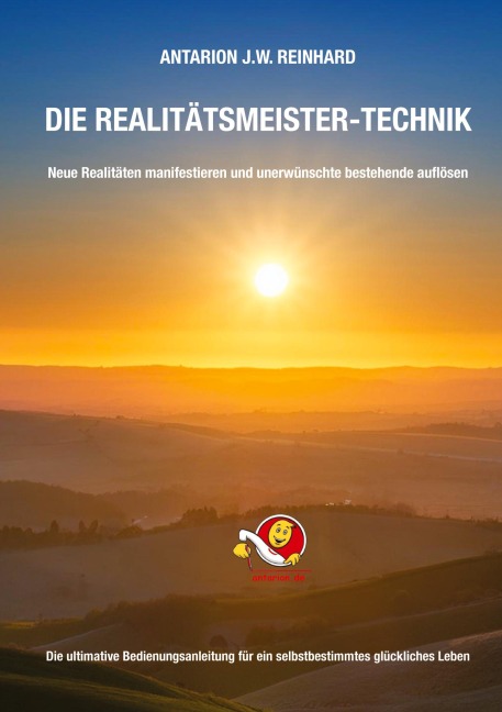 DIE REALITÄTSMEISTER-TECHNIK - Antarion J. W. Reinhard, Antarion