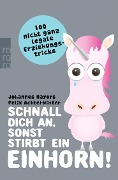 Schnall dich an, sonst stirbt ein Einhorn! - Johannes Hayers, Felix Achterwinter