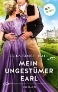 Cover-Bild zum Titel 'Mein ungestümer Earl' von 'Constance Hall'