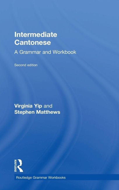 Intermediate Cantonese - Virginia Yip, Stephen Matthews