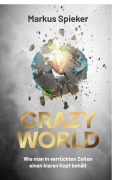 Cover-Bild zum Titel 'Crazy World' von 'Markus Spieker'