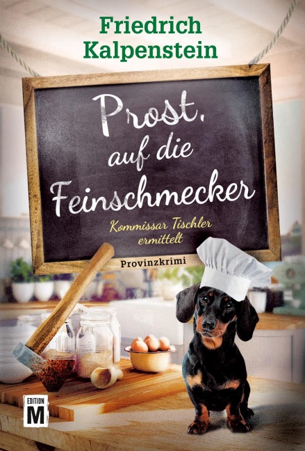 Prost, auf die Feinschmecker - Friedrich Kalpenstein