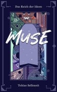 Cover-Bild zum Titel 'Das Reich der Ideen - Muse' von 'Tobias Selleneit'