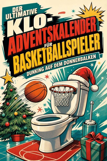 Der ultimative Klo-Adventskalender für Basketballspieler - Louis Meier