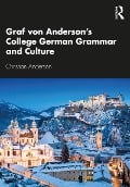 Graf von Anderson's College German Grammar and Culture - Christian Anderson