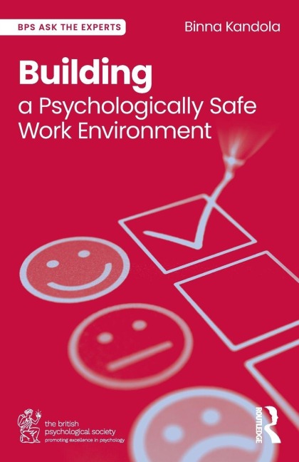 Building a Psychologically Safe Work Environment - Binna Kandola