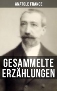 Cover-Bild zum Titel 'Gesammelte Erzählungen von Anatole France' von 'Anatole France'