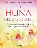 Cover-Bild zum Titel 'Die Huna-Glücksformel' von 'Petra Lazarus, Wulfing von Rohr'