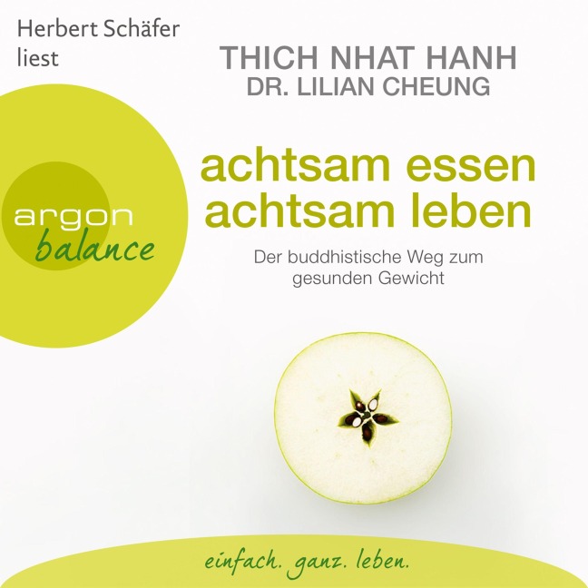 Achtsam essen, achtsam leben - Lilian Cheung, Thich Nhat Hanh