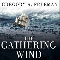 The Gathering Wind - Gregory A Freeman