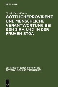 Cover-Bild zum Titel 'Göttliche Providenz und menschliche Verantwortung bei Ben Sira und in der Frühen Stoa' von 'Ursel Wicke-Reuter'