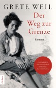 Cover-Bild zum Titel 'Der Weg zur Grenze' von 'Grete Weil'