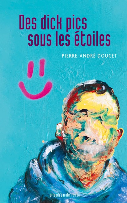 Des dick pics sous les étoiles - Pierre-André Doucet